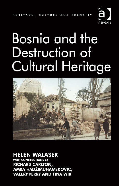 Cover image for book Bosnia and the Destruction of Cultural Heritage