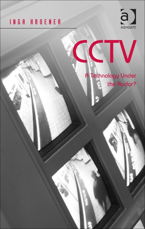 Cover image for book CCTV: A Technology Under the Radar?