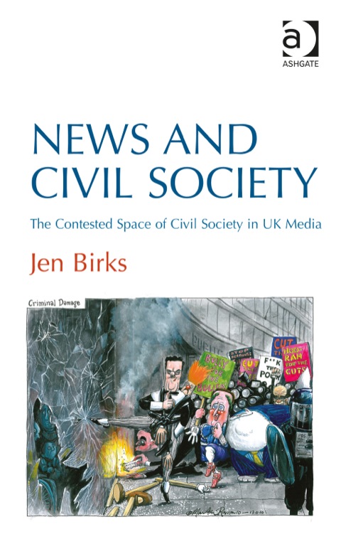 Cover image for book News and Civil Society: The Contested Space of Civil Society in UK Media