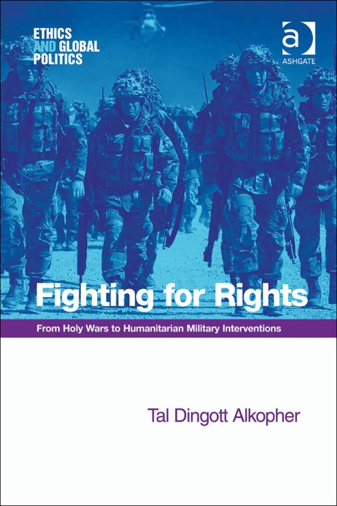 Cover image for book Fighting for Rights: From Holy Wars to Humanitarian Military Interventions