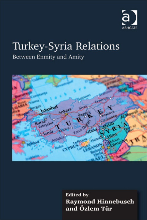 Cover image for book Turkey-Syria Relations: Between Enmity and Amity