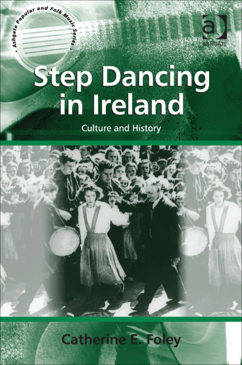 Cover image for book Step Dancing in Ireland: Culture and History
