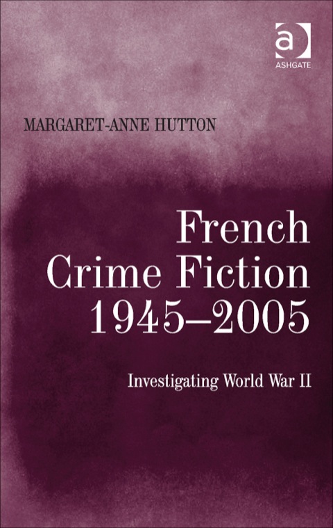 Cover image for book French Crime Fiction, 1945–2005: Investigating World War II