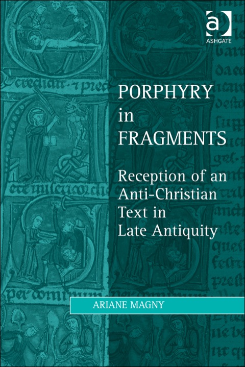 Cover image for book Porphyry in Fragments: Reception of an Anti-Christian Text in Late Antiquity