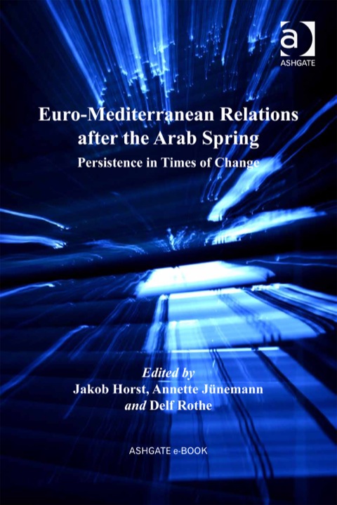 Cover image for book Euro-Mediterranean Relations after the Arab Spring: Persistence in Times of Change