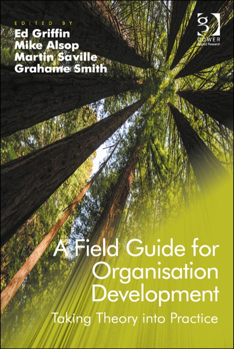 Cover image for book A Field Guide for Organisation Development: Taking Theory into Practice