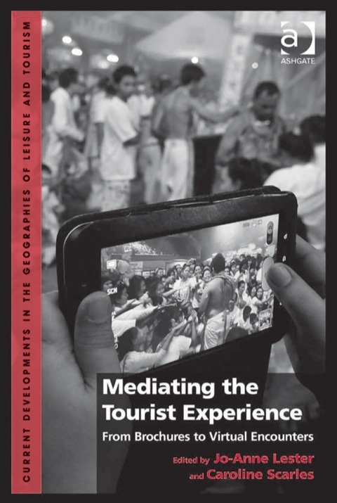 Cover image for book Mediating the Tourist Experience: From Brochures to Virtual Encounters