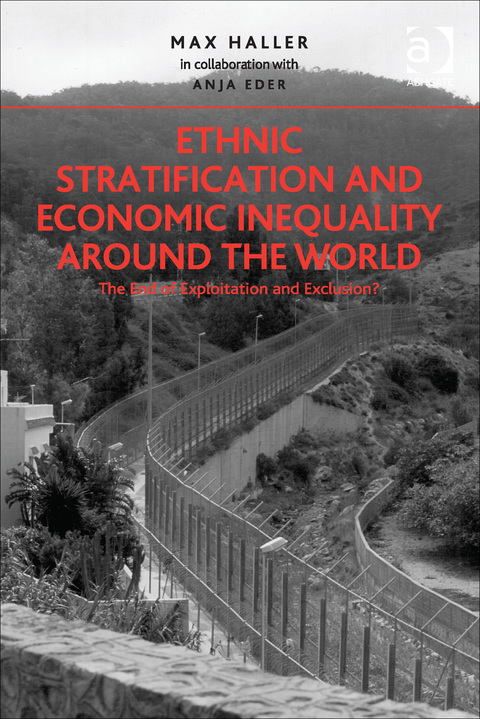 Cover image for book Ethnic Stratification and Economic Inequality around the World: The End of Exploitation and Exclusion?
