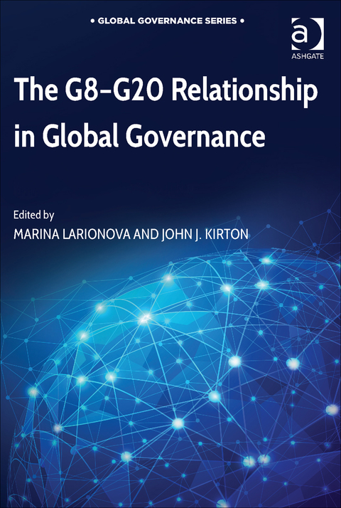 Cover image for book The G8-G20 Relationship in Global Governance