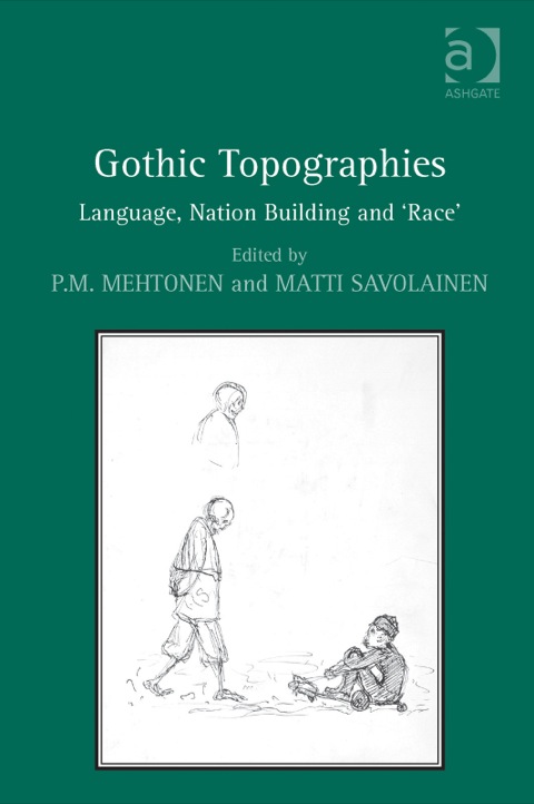 Cover image for book Gothic Topographies: Language, Nation Building and ‘Race’