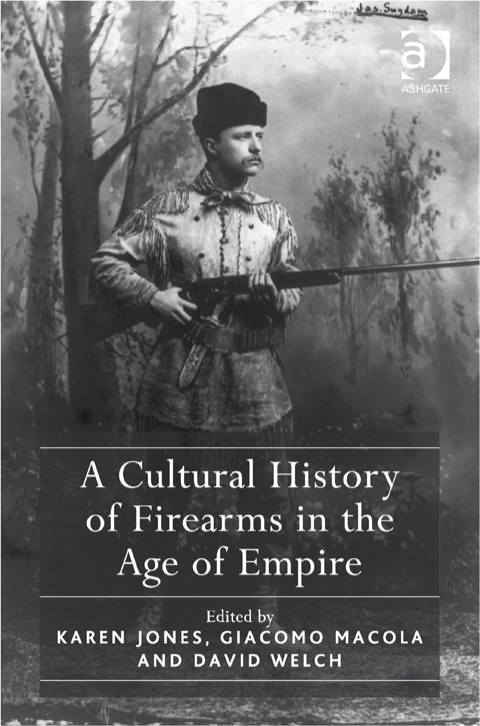 Cover image for book A Cultural History of Firearms in the Age of Empire