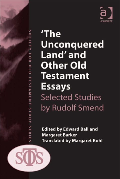 Cover image for book 'The Unconquered Land' and Other Old Testament Essays: Selected Studies by Rudolf Smend