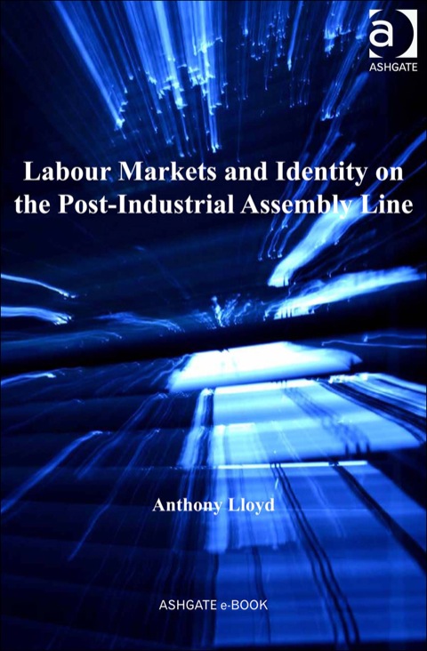 Cover image for book Labour Markets and Identity on the Post-Industrial Assembly Line