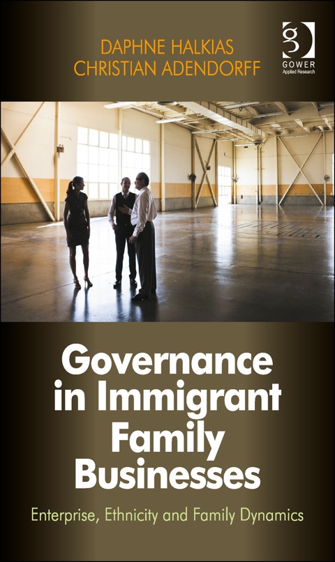 Cover image for book Governance in Immigrant Family Businesses: Enterprise, Ethnicity and Family Dynamics