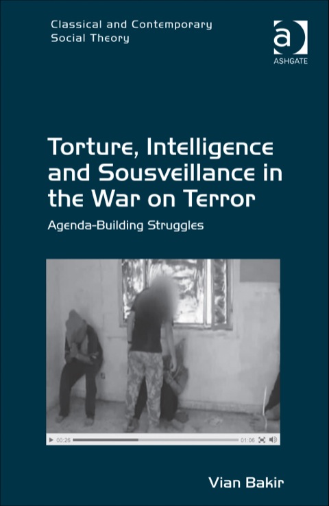 Cover image for book Torture, Intelligence and Sousveillance in the War on Terror: Agenda-Building Struggles