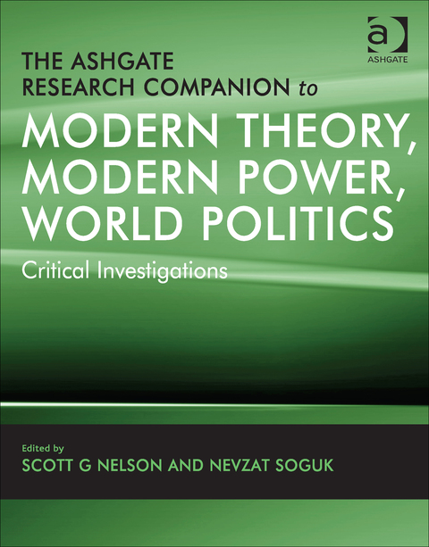 Cover image for book The Ashgate Research Companion to Modern Theory, Modern Power, World Politics: Critical Investigations