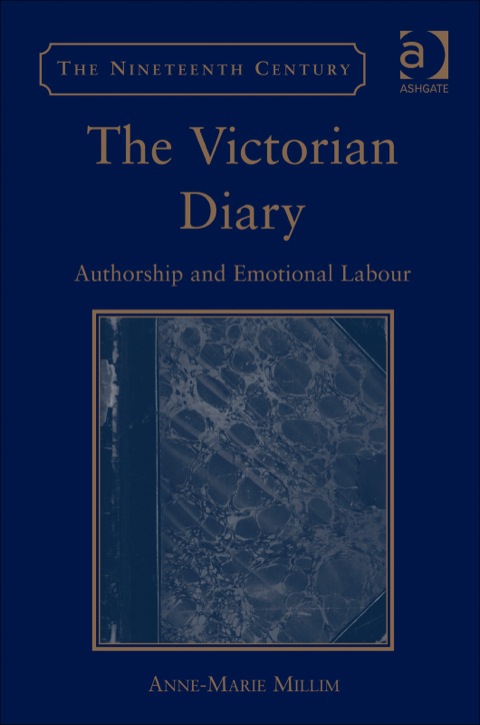 Cover image for book The Victorian Diary: Authorship and Emotional Labour
