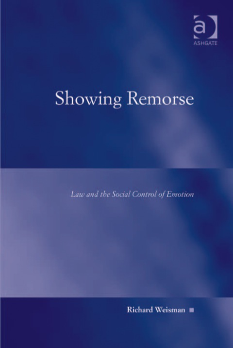 Cover image for book Showing Remorse: Law and the Social Control of Emotion