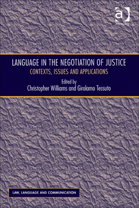 Cover image for book Language in the Negotiation of Justice: Contexts, Issues and Applications