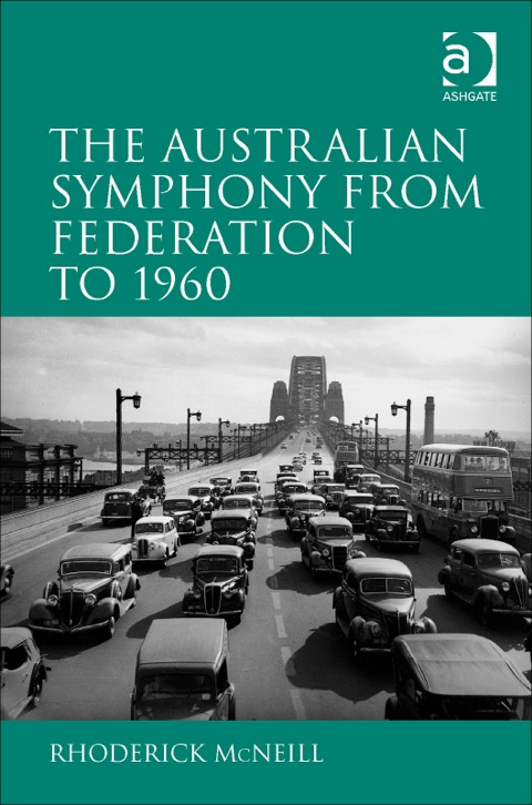 Cover image for book The Australian Symphony from Federation to 1960