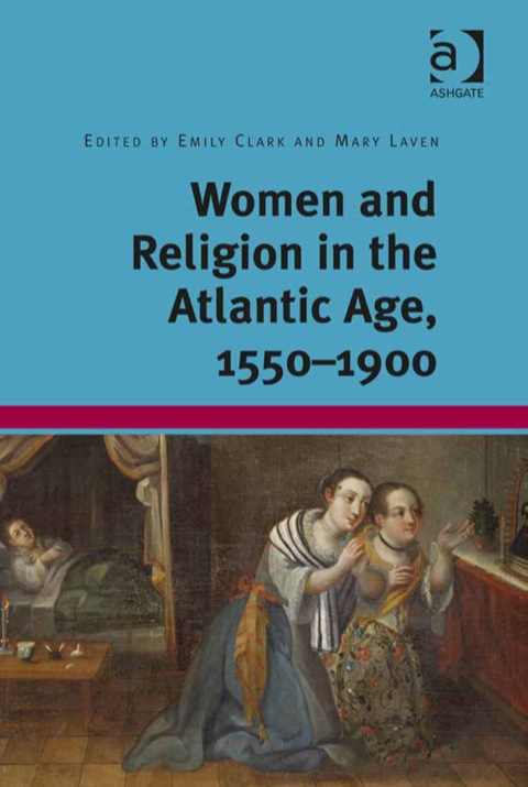 Cover image for book Women and Religion in the Atlantic Age, 1550-1900