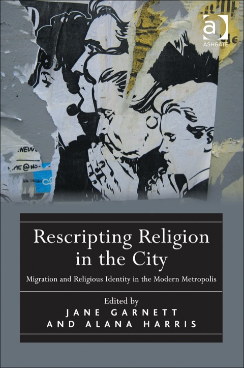 Cover image for book Rescripting Religion in the City: Migration and Religious Identity in the Modern Metropolis