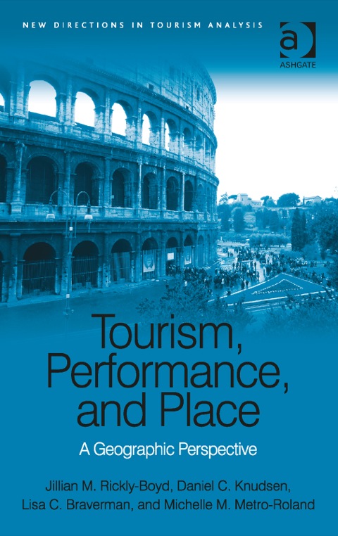Cover image for book Tourism, Performance, and Place: A Geographic Perspective