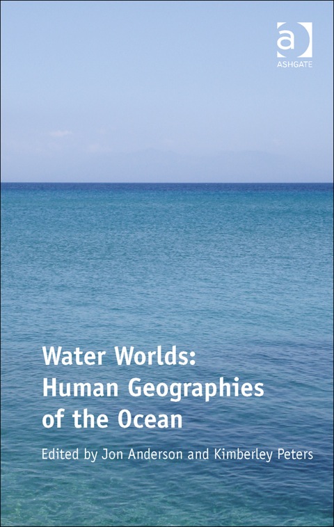 Cover image for book Water Worlds: Human Geographies of the Ocean