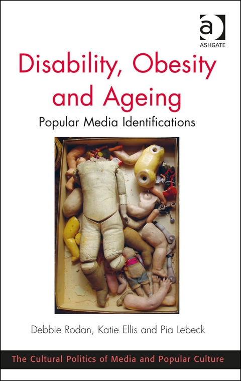 Cover image for book Disability, Obesity and Ageing: Popular Media Identifications