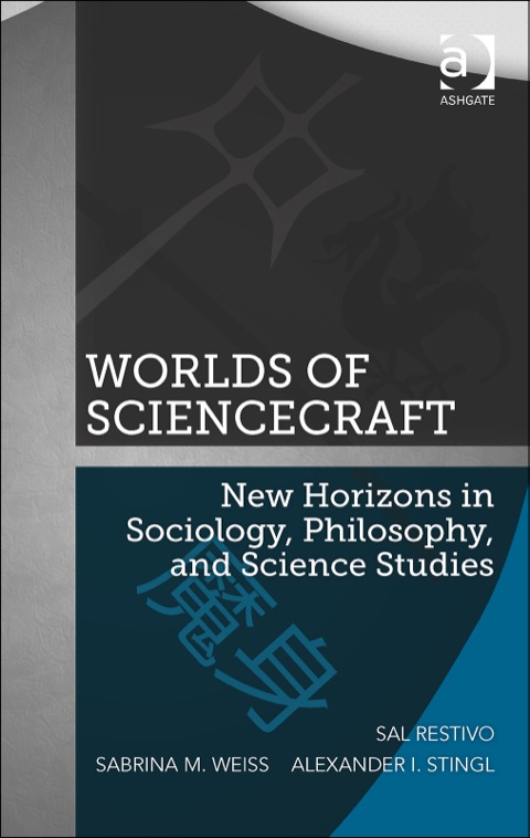 Cover image for book Worlds of ScienceCraft: New Horizons in Sociology, Philosophy, and Science Studies