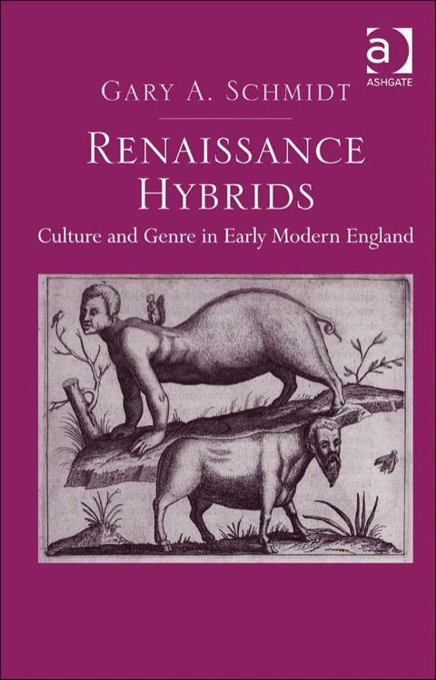 Cover image for book Renaissance Hybrids: Culture and Genre in Early Modern England