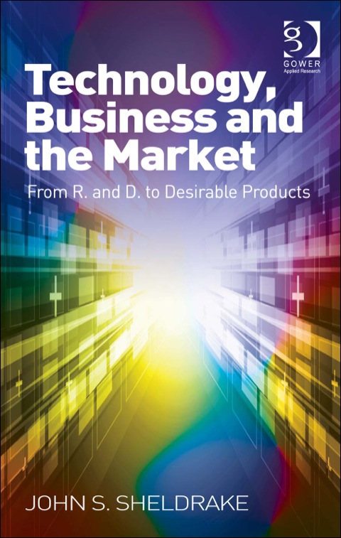 Cover image for book Technology, Business and the Market: From R