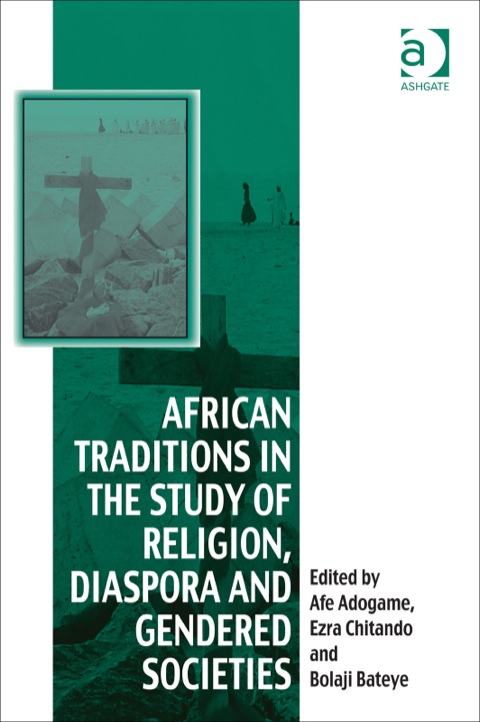 Cover image for book African Traditions in the Study of Religion, Diaspora and Gendered Societies