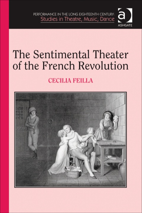 Cover image for book The Sentimental Theater of the French Revolution