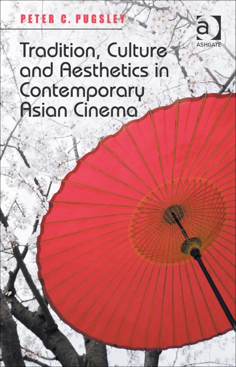 Cover image for book Tradition, Culture and Aesthetics in Contemporary Asian Cinema