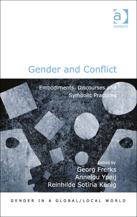 Cover image for book Gender and Conflict: Embodiments, Discourses and Symbolic Practices
