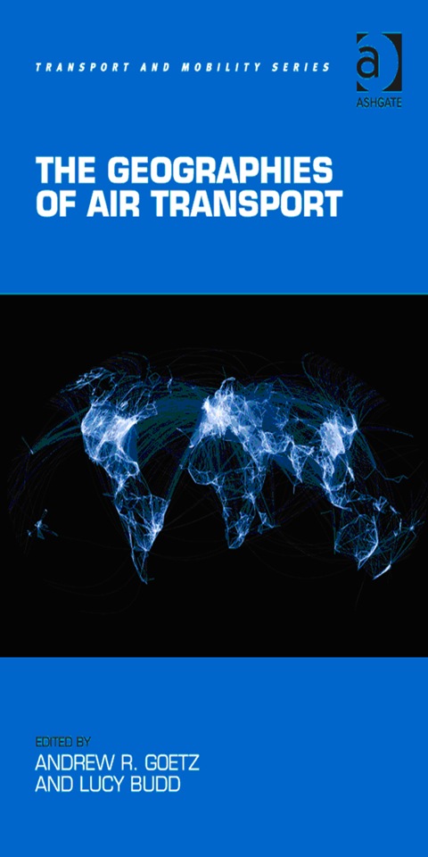 Cover image for book The Geographies of Air Transport