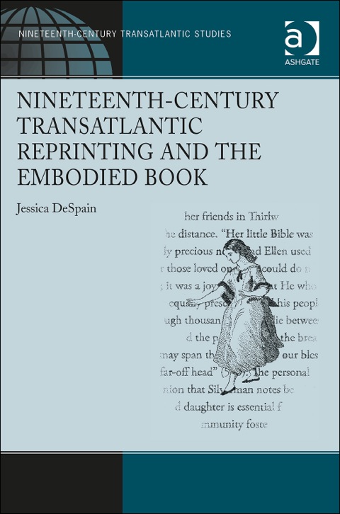 Cover image for book Nineteenth-Century Transatlantic Reprinting and the Embodied Book