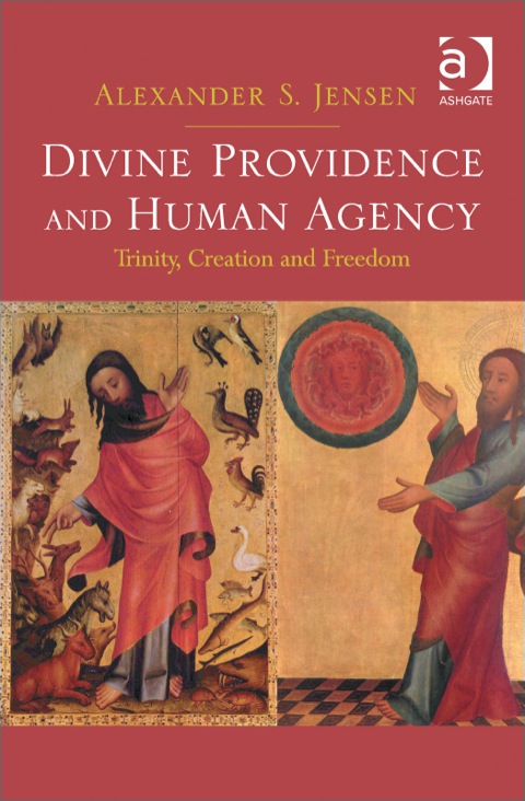 Cover image for book Divine Providence and Human Agency: Trinity, Creation and Freedom