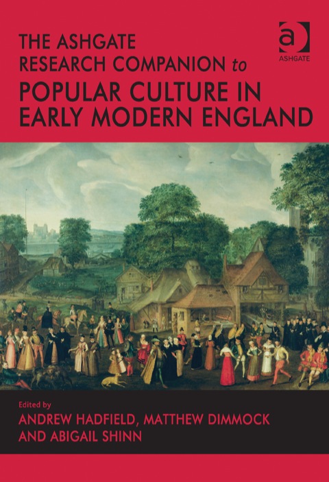 Cover image for book The Ashgate Research Companion to Popular Culture in Early Modern England