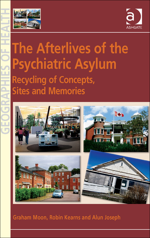 Cover image for book The Afterlives of the Psychiatric Asylum: Recycling Concepts, Sites and Memories