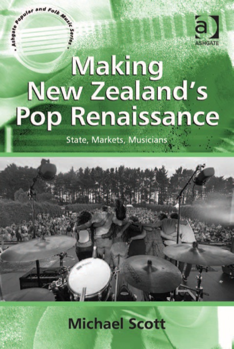 Cover image for book Making New Zealand's Pop Renaissance: State, Markets, Musicians