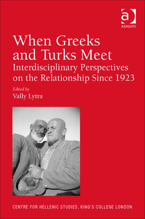Cover image for book When Greeks and Turks Meet: Interdisciplinary Perspectives on the Relationship Since 1923