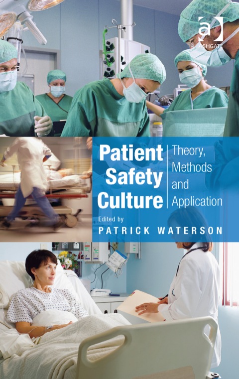 Cover image for book Patient Safety Culture: Theory, Methods and Application