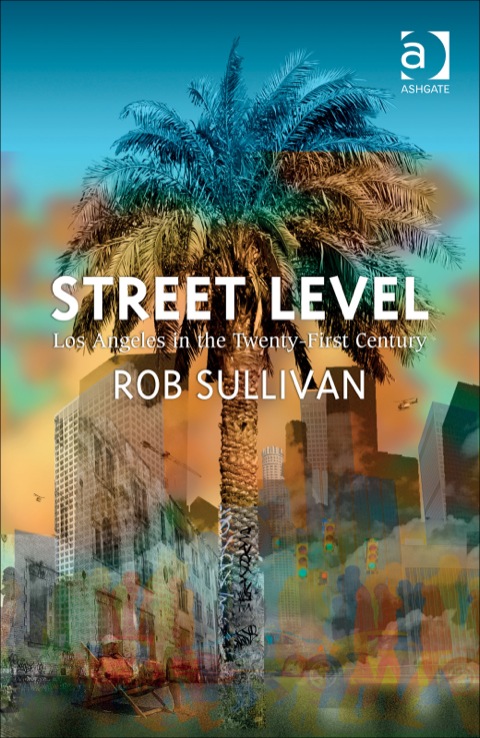 Cover image for book Street Level: Los Angeles in the Twenty-First Century