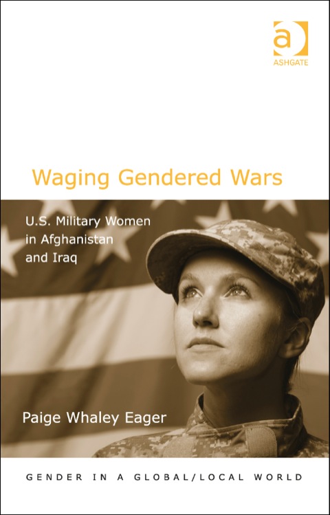 Cover image for book Waging Gendered Wars: U.S. Military Women in Afghanistan and Iraq