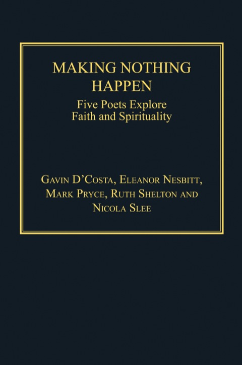 Cover image for book Making Nothing Happen: Five Poets Explore Faith and Spirituality