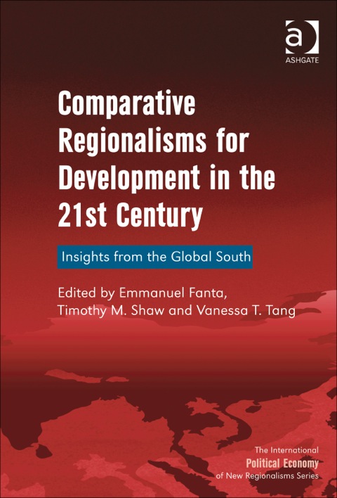 Cover image for book Comparative Regionalisms for Development in the 21st Century: Insights from the Global South