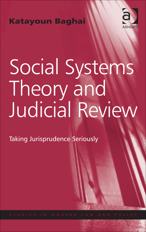 Cover image for book Social Systems Theory and Judicial Review: Taking Jurisprudence Seriously
