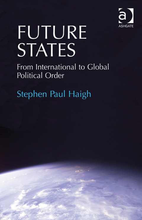 Cover image for book Future States: From International to Global Political Order